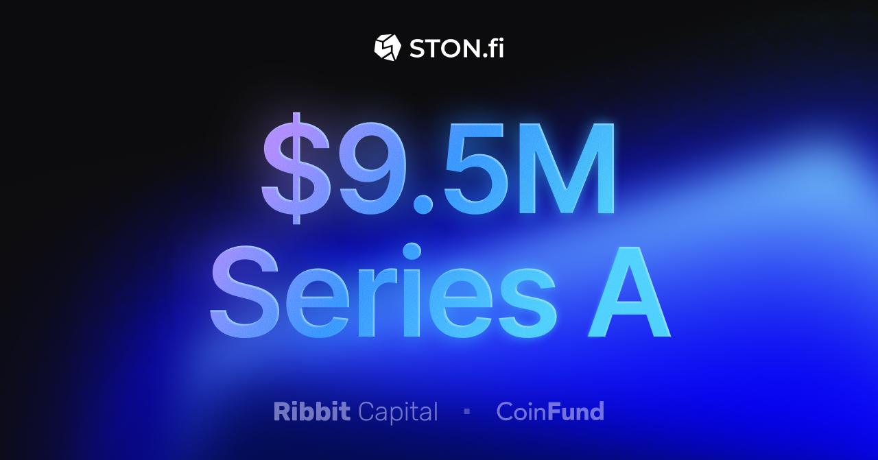 STON.fi Dev 完成 950 万美元 A 轮融资,计划拓展 TON 上的 DeFi 业务